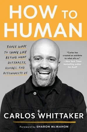 how-to-human Carlos Whittaker
